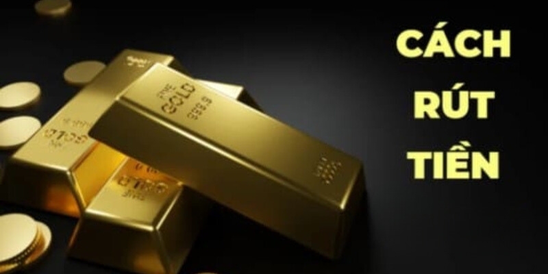 Cách Thức Rút Tiền Thắng Cược Về Ngân Hàng